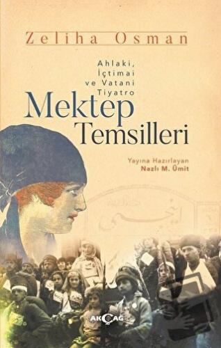 Mektep Temsilleri - Zeliha Osman - Akçağ Yayınları - Fiyatı - Yorumlar