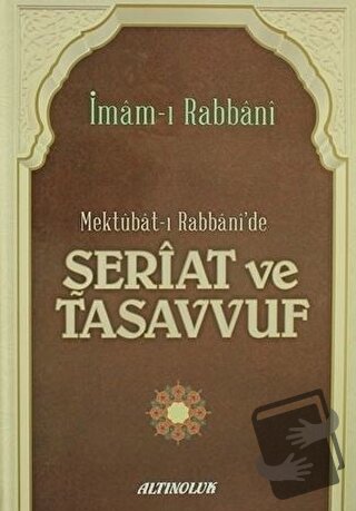 Mektubat-ı Rabbani'de Şeriat ve Tasavvuf (Ciltli) - İmam-ı Rabbani - A