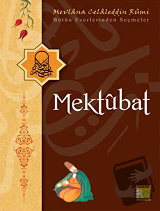 Mektubat - Mevlana Celaleddin Rumi - Karatay Akademi - Fiyatı - Yoruml