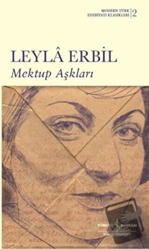 Mektup Aşkları (Ciltli) - Leyla Erbil - İş Bankası Kültür Yayınları - 