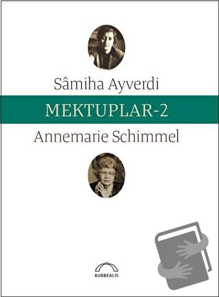 Mektuplar 2 - Annemarie Schimmel - Kubbealtı Neşriyatı Yayıncılık - Fi