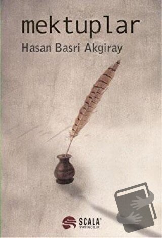 Mektuplar - Hasan Basri Akgiray - Scala Yayıncılık - Fiyatı - Yorumlar