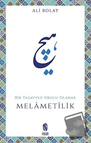 Melametilik (Bir Tasavvuf Okulu Olarak) - Ali Bolat - İnsan Yayınları 