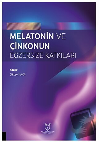 Melatonin ve Çinkonun Egzersize Katkıları - Oktay Kaya - Akademisyen K