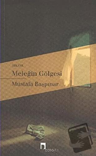 Meleğin Gölgesi - Mustafa Başpınar - Dergah Yayınları - Fiyatı - Yorum