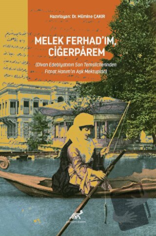 Melek Ferhad’ım, Ciğerparem - Mümine Çakır - Paradigma Akademi Yayınla