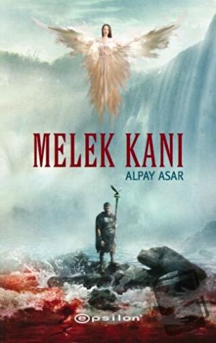 Melek Kanı - Alpay Asar - Epsilon Yayınevi - Fiyatı - Yorumları - Satı