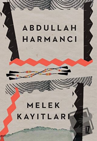 Melek Kayıtları - Abdullah Harmancı - İz Yayıncılık - Fiyatı - Yorumla