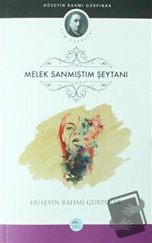 Melek Sanmıştım Şeytanı - Hüseyin Rahmi Gürpınar - Maviçatı Yayınları 