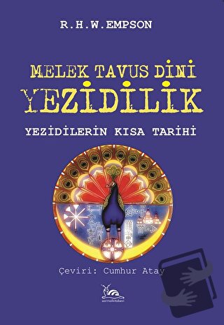 Melek Tavus Dini Yezidilik - R. H. W. Epson - Sarmal Kitabevi - Fiyatı