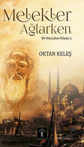 Melekler Ağlarken - Oktan Keleş - İlgi Kültür Sanat Yayınları - Fiyatı