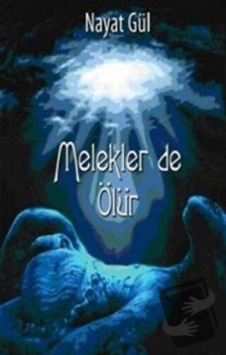 Melekler de Ölür - Nayat Gül - Marjinal Kitaplar - Fiyatı - Yorumları 