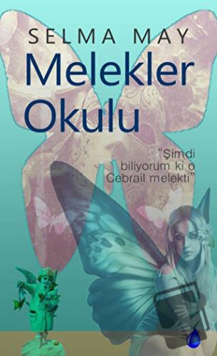 Melekler Okulu - Selma May - Kafe Kültür Yayıncılık - Fiyatı - Yorumla