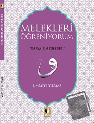 Melekleri Öğreniyorum - Ümmiye Yılmaz - Ehil Yayınları - Fiyatı - Yoru