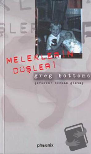 Meleklerin Düşleri - Greg Bottoms - Phoenix Yayınevi - Fiyatı - Yoruml