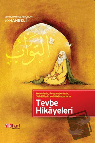 Meleklerin, Peygamberlerin, Sahabilerin ve Hükümdarların Tevbe Hikayel