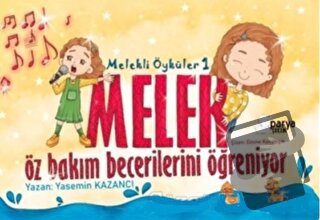 Melekli Öyküler 1 – Melek Öz Bakım Becerilerini Öğreniyor - Yasemin Ka