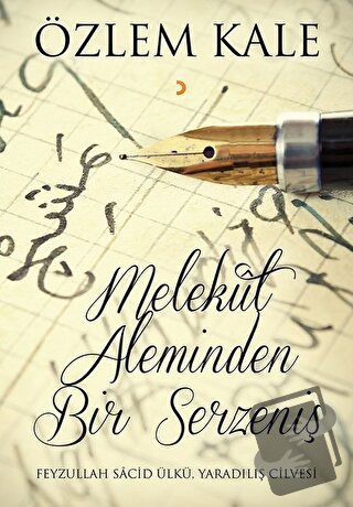 Melekut Aleminden Bir Serzeniş - Özlem Kale - Cinius Yayınları - Fiyat