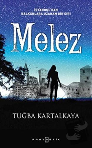 Melez - Tuğba Kartalkaya - Fantastik Kitap - Fiyatı - Yorumları - Satı