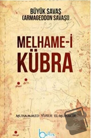 Melhame-i Kübra Büyük Savaş - Muhammed Yusuf el-Muhacir - Beka Yayınla