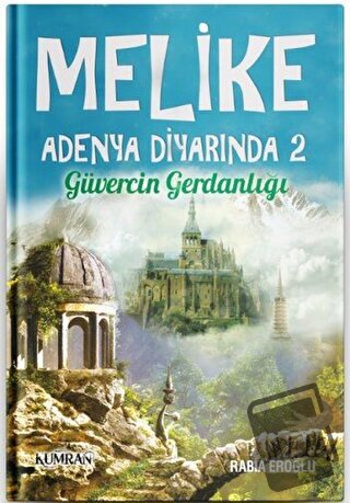 Melike Adenya Diyarında 2 - Rabia Eroğlu - Kumran Yayınları - Fiyatı -