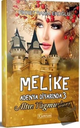 Melike Adenya Diyarında 3 - Altın Yağmurları - Fikret Rabia Eroğlu - K