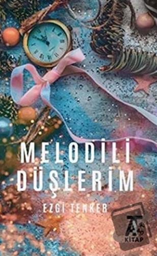 Melodili Düşlerim - Ezgi Tenker - Kitap At Yayınları - Fiyatı - Yoruml