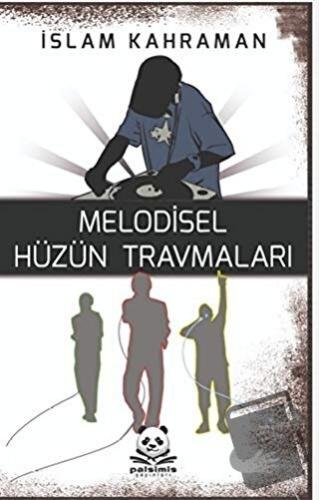 Melodisel Hüzün Travmaları - İslam Kahraman - Palsimis Yayınları - Fiy