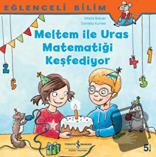 Meltem ile Uras Matematiği Keşfediyor - Eğlenceli Bilim - Maria Breuer