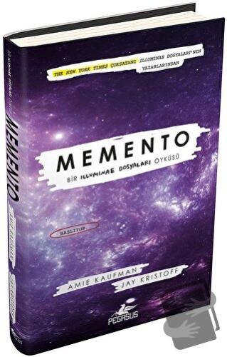 Memento: Bir İlluminae Dosyaları Öyküsü (Ciltli) - Amie Kaufman - Pega