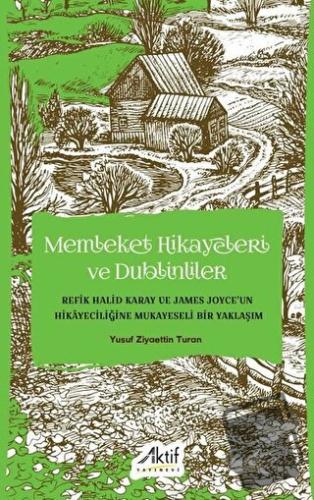 Memleket Hikayeleri ve Dublinliler - Yusuf Ziyaettin Turan - Aktif Yay