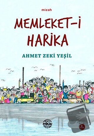 Memleket-i Harika - Ahmet Zeki Yeşil - Mühür Kitaplığı - Fiyatı - Yoru