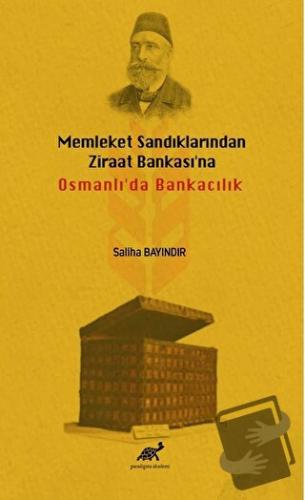 Memleket Sandıklarından Ziraat Bankası'na Osmanlı'da Bankacılık - Sali