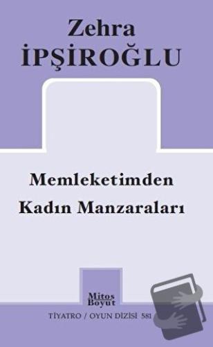 Memleketimden Kadın Manzaraları - Zehra İpşiroğlu - Mitos Boyut Yayınl