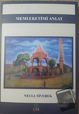 Memleketimi Anlat (Ciltli) - Necla Siverek - Sidar Yayınları - Fiyatı 