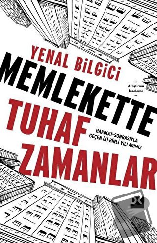 Memlekette Tuhaf Zamanlar - Yenal Bilgici - Doğan Kitap - Fiyatı - Yor