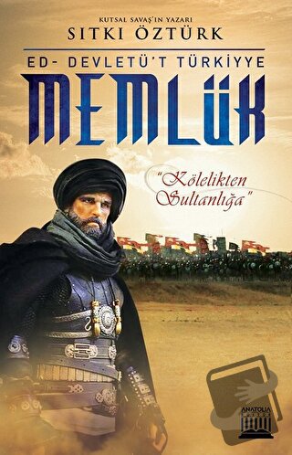 Memlük / Ed - Devletü't Türkiyye - Sıtkı Öztürk - Anatolia Kitap - Fiy