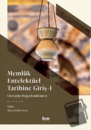 Memlük Entelektüel Tarihine Giriş I - Literatür Değerlendirmesi - Kole