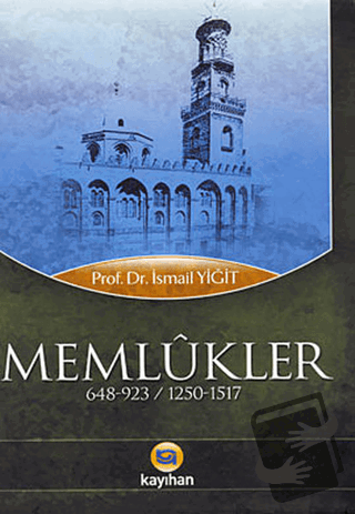 Memlükler (Ciltli) - İsmail Yiğit - Kayıhan Yayınları - Fiyatı - Yorum