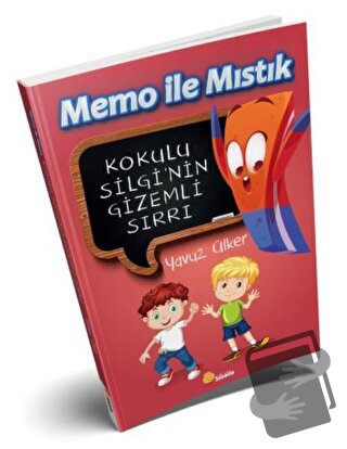 Memo İle Mıstık - Kokulu Silgi'nin Gizemli Sırrı - Yavuz Ülker - Sinad