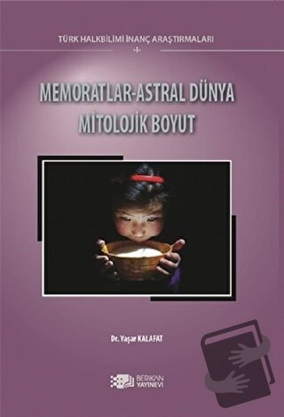 Memoratlar - Astral Dünya Mitolojik Boyut - Yaşar Kalafat - Berikan Ya