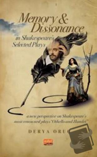 Memory and Dissonance in Shakespeare’s Selected Plays - Derya Oruç - N