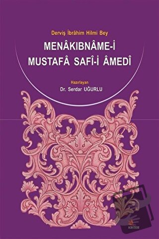 Menakıbname-i Mustafa Safi-i Amedi: Derviş İbrahim Hilmi Bey Uğurlu - 