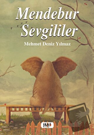 Mendebur Sevgililer - Mehmet Deniz Yılmaz - Tilki Kitap - Fiyatı - Yor