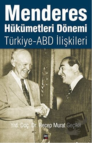 Menderes Hükümetleri Dönemi - Recep Murat Geçikli - İleri Yayınları - 