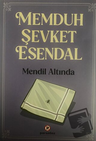 Mendil Altında - Memduh Şevket Esendal - Parantez Yayınları - Fiyatı -