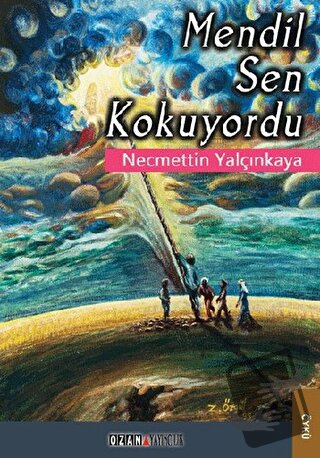 Mendil Sen Kokuyordu - Necmettin Yalçınkaya - Ozan Yayıncılık - Fiyatı