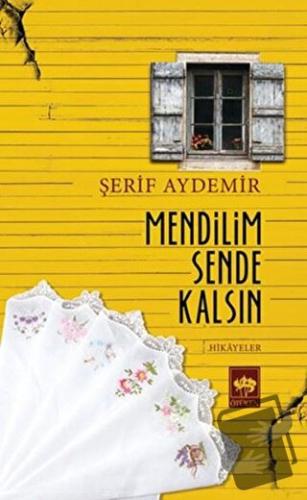 Mendilim Sende Kalsın - Şerif Aydemir - Ötüken Neşriyat - Fiyatı - Yor