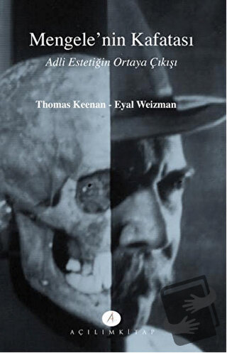 Mengele'nin Kafatası - Eyal Weizman - Açılım Kitap - Fiyatı - Yorumlar