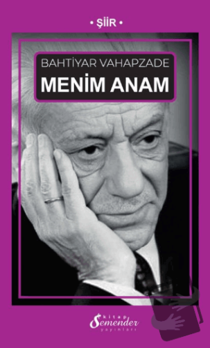 Menim Anam - Bahtiyar Vahapzade - Semender Kitap Yayınları - Fiyatı - 